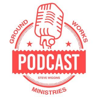 Groundworks Ministries Podcast