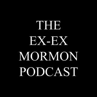 The Ex Ex Mormon Podcast