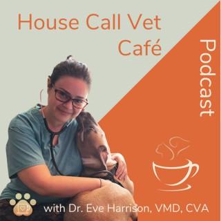 House Call Vet Café Podcast