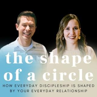 The Shape of a Circle | Everyday Discipleship