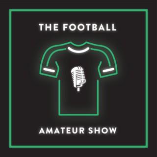 The Football Amateur Show