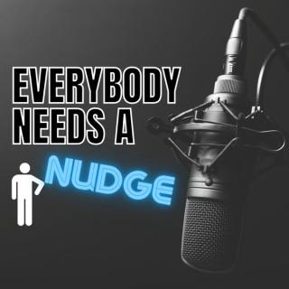 Everybody Needs a Nudge