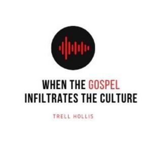 When The Gospel Infiltrates The Culture