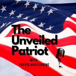 The Unveiled Patriot with Travis Masterbone