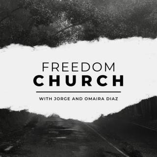 Freedom Church with Jorge and Omaira Diaz