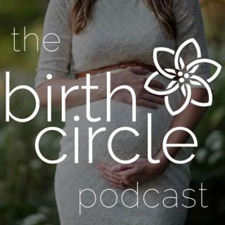 The BirthCircle | Birth, Pregnancy, & PostPartum Conversations