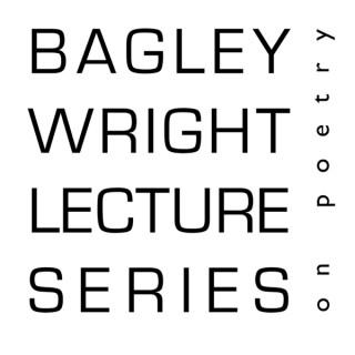 The Bagley Wright Lecture Series on Poetry Podcast
