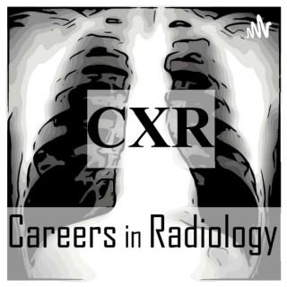 CXR Careers in Radiology