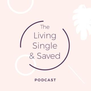 The Living Single & Saved Podcast