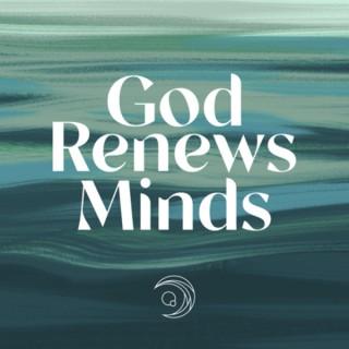 God Renews Minds