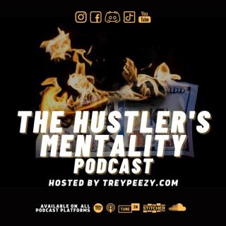 The Hustler's Mentality Podcast hosted by TreyPeezy.com