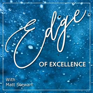 The Edge Of Excellence Podcast