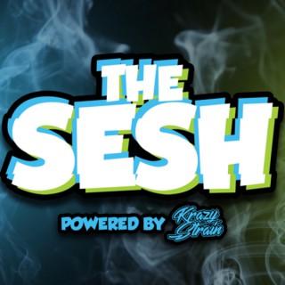 THE SESH - POWERED BY KRAZY STRAIN