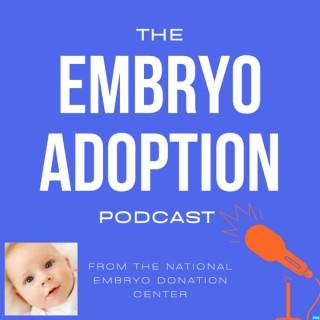 The Embryo Adoption Podcast