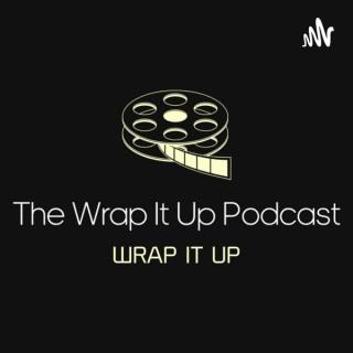 The Wrap It Up Podcast