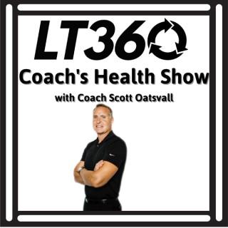 LT360 Coach's Health Show