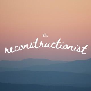 The Reconstructionist