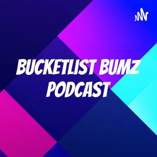 Bucketlist Bumz Podcast