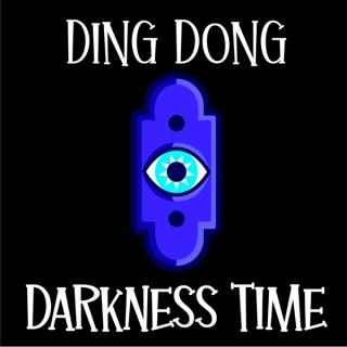 Ding Dong Darkness Time