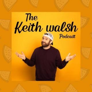 The Keith Walsh Podcast