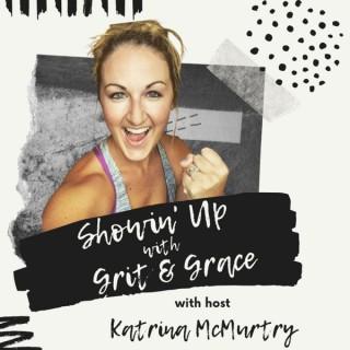 Showin' up with Grit and Grace