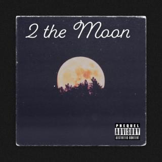 2theMoon's Podcast