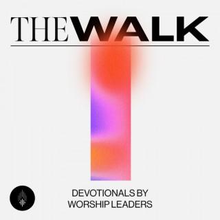 The Walk: Devotionals by Worship Leaders