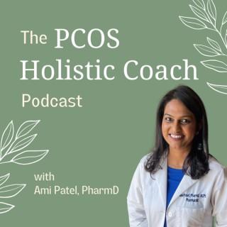 The PCOS Holistic Coach Podcast