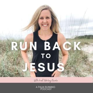 Run Back to Jesus