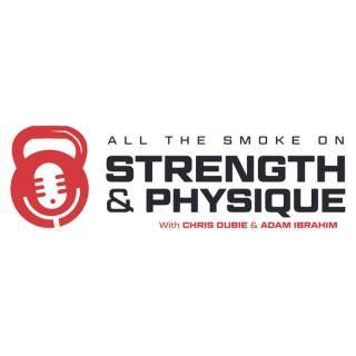 All the Smoke on Strength & Physique