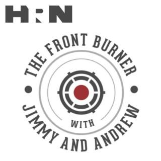 The Front Burner with Jimmy & Andrew