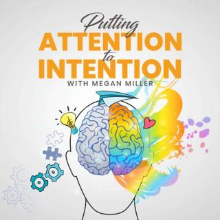 Attention to Intention