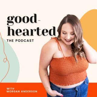 The Good-Hearted Podcast