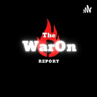The WarOn Report