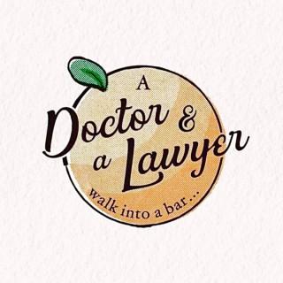 A Doctor and a Lawyer walk into a bar...