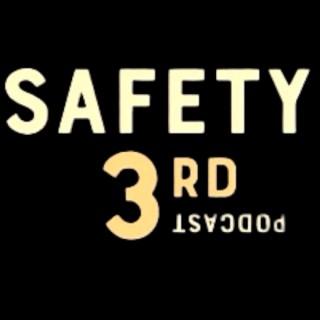 Safety 3rd