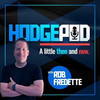HODGEPOD with Rob Fredette