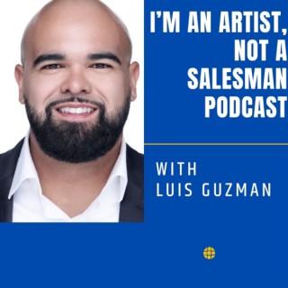 I’m An Artist, Not A Salesman Podcast