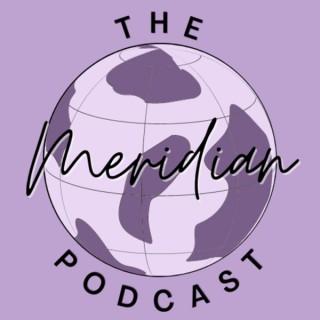 The Meridian Podcast