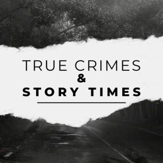 True Crimes and Story Times