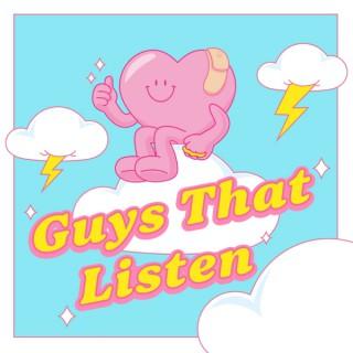Guys That Listen