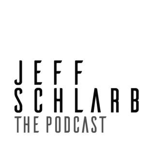 The Jeff Schlarb Podcast