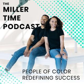 The Miller Time Podcast: People of Color Redefining Success