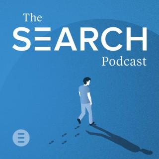 The Search Podcast - Discussing Life's Big Questions