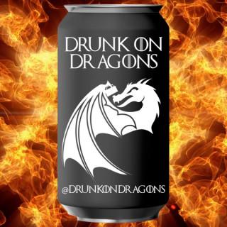 Drunk On Dragons: A House of the Dragon Podcast