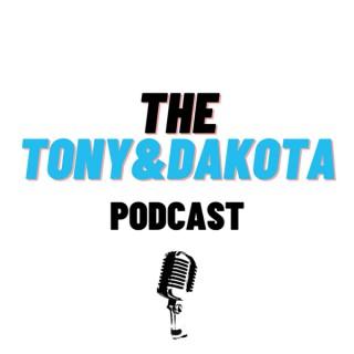 The Tony & Dakota Podcast
