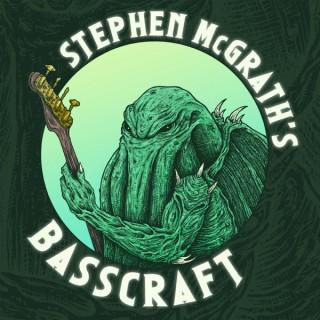 Stephen McGrath's Basscraft