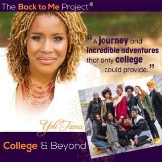 The Back to Me Project: College and Beyond