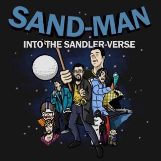 Sand-Man: Into The Sandler-Verse