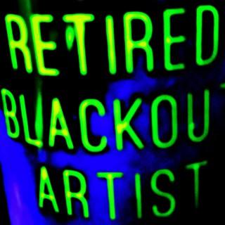 The Retired Blackout Artists